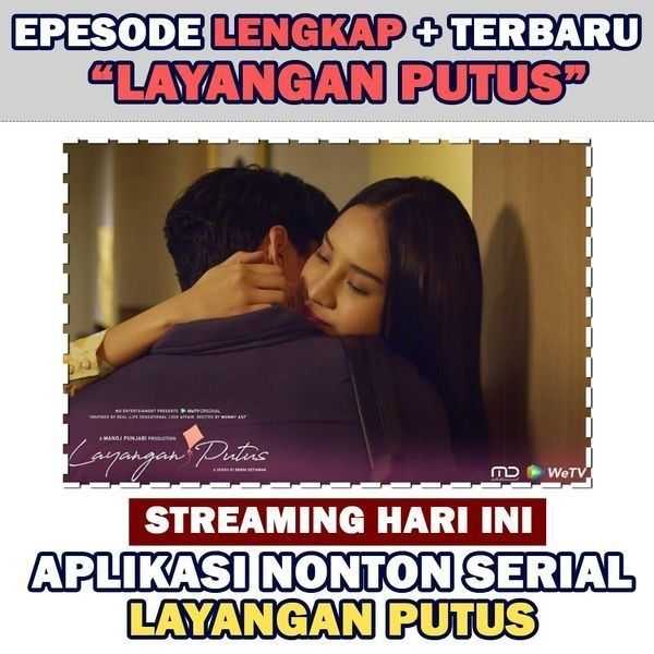 Cara Nonton Serial Layangan Putus Full Episode Gratis